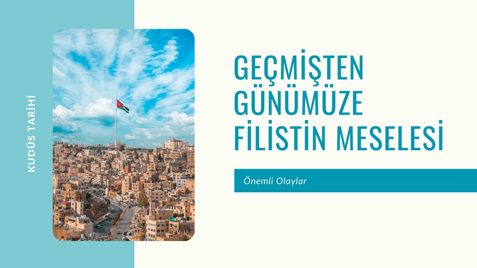 Geçmişten Günümüze Filistin Meselesi