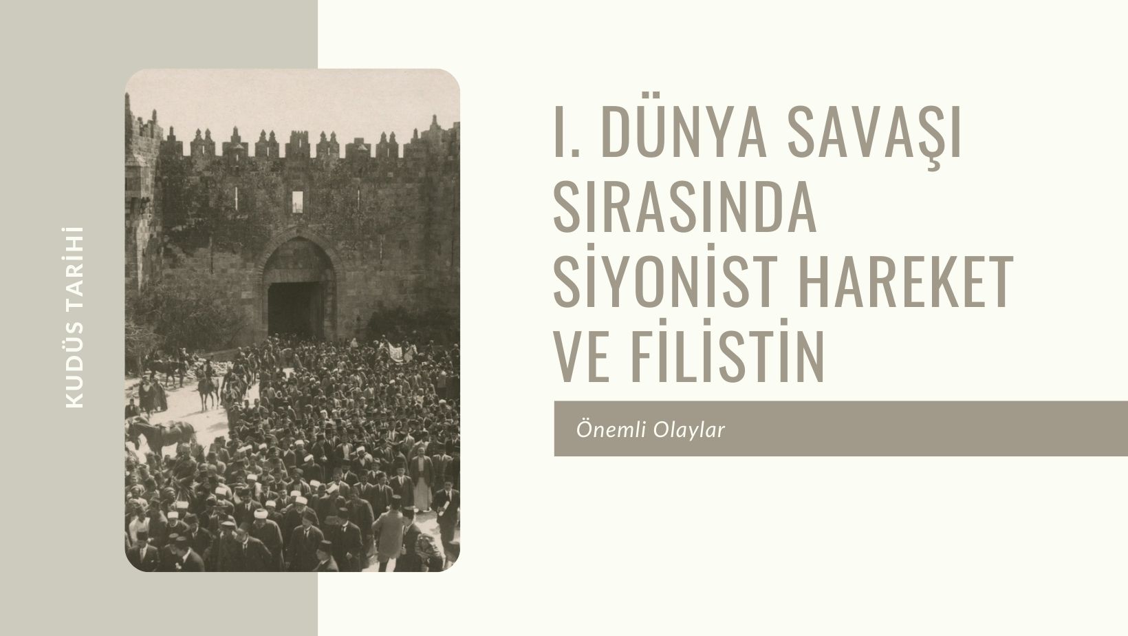 I. Dünya Savaşı Sırasında Siyonist Hareket ve Filistin