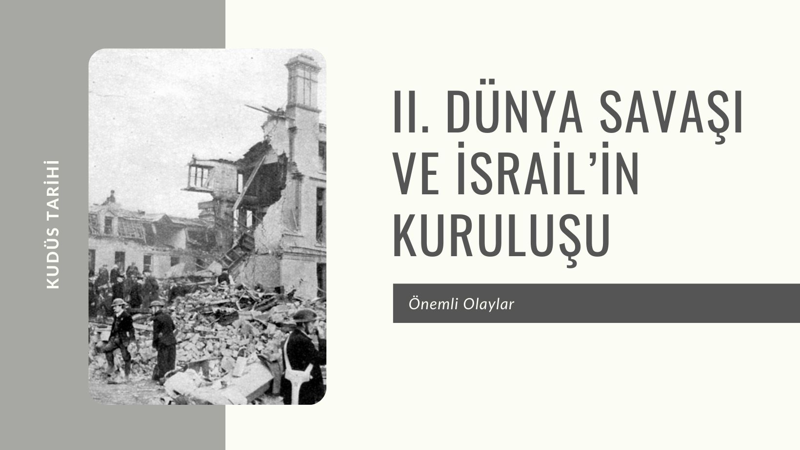 II. Dünya Savaşı ve İsrail’in Kuruluşu