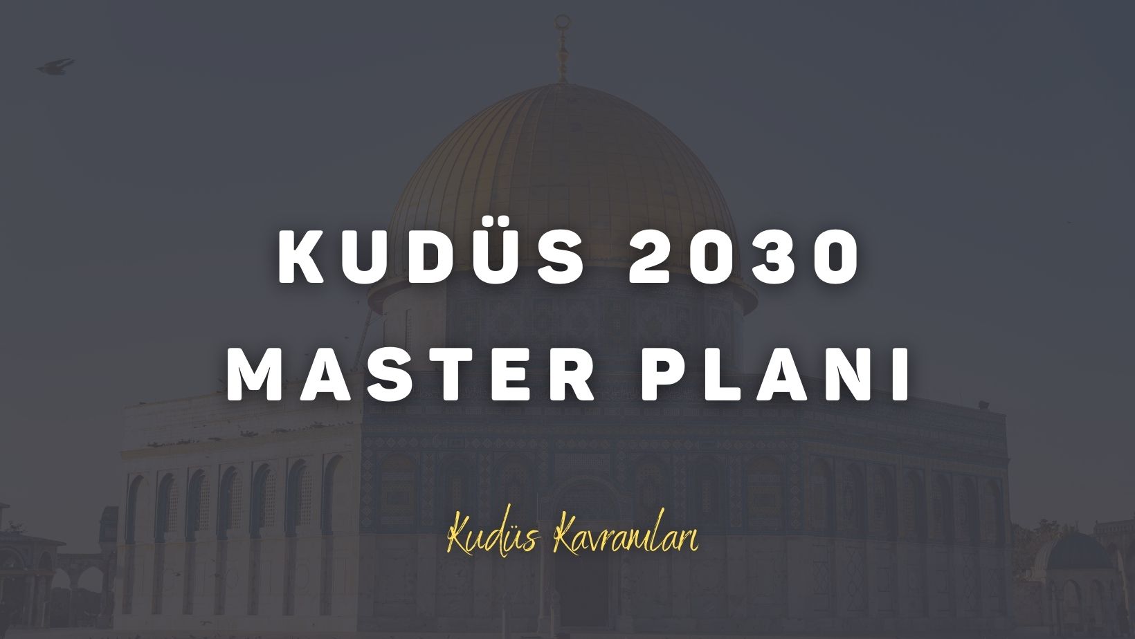 Kudüs 2030 Master Planı