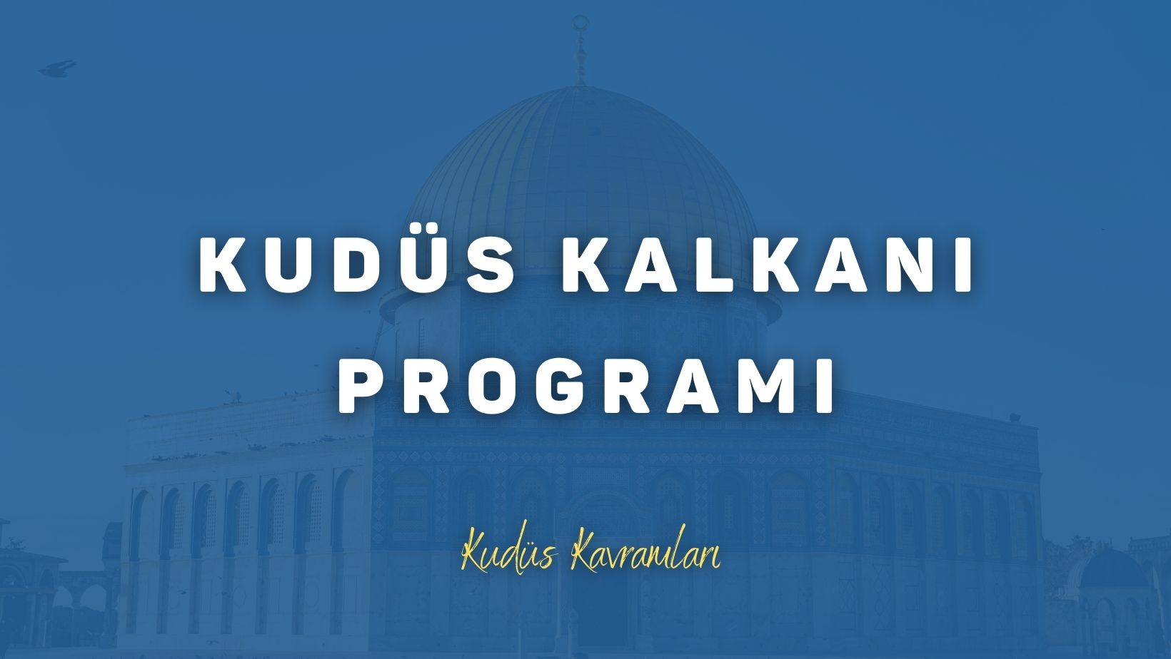 Kudüs Kalkanı Programı