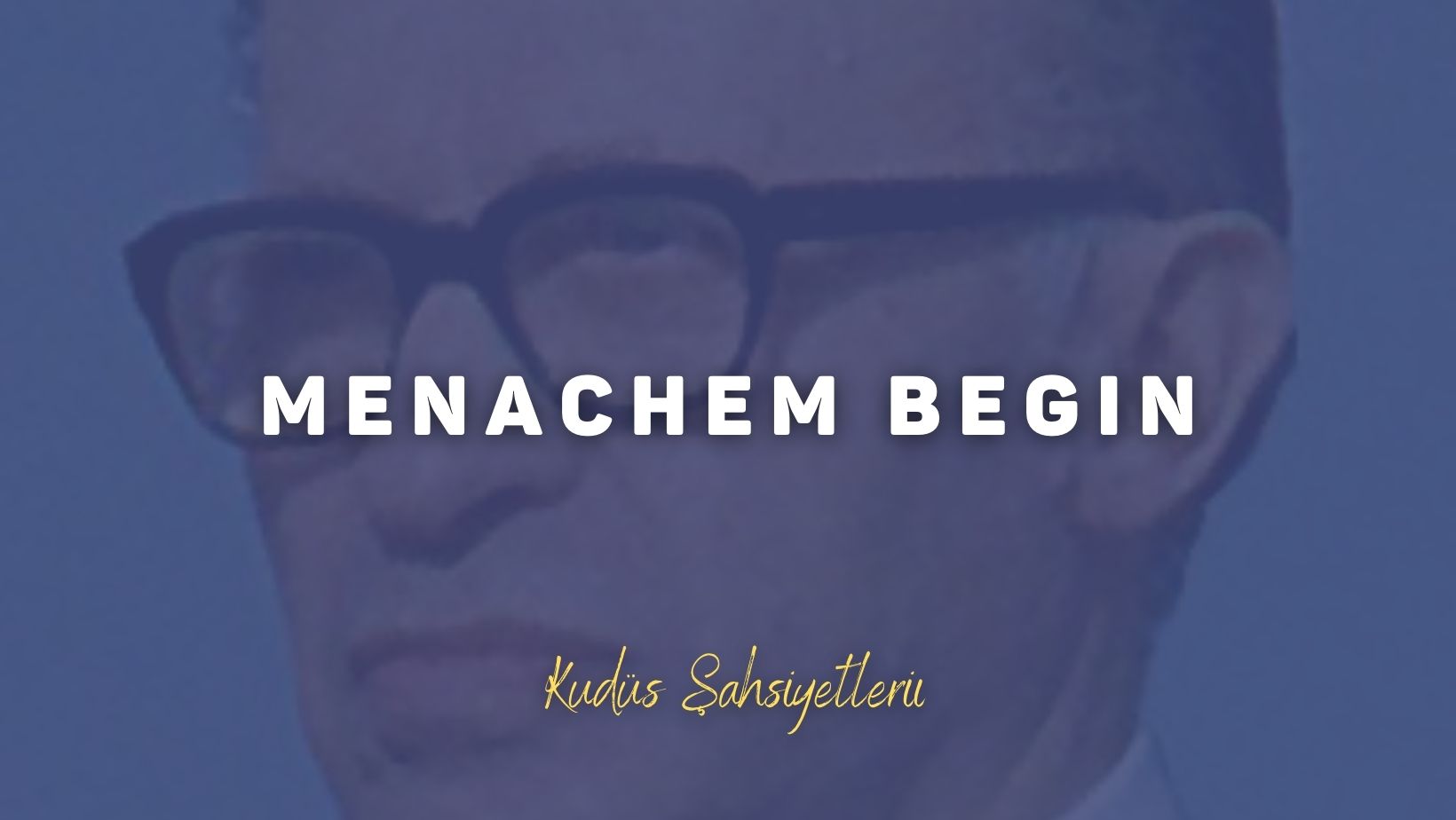 Menachem Begin