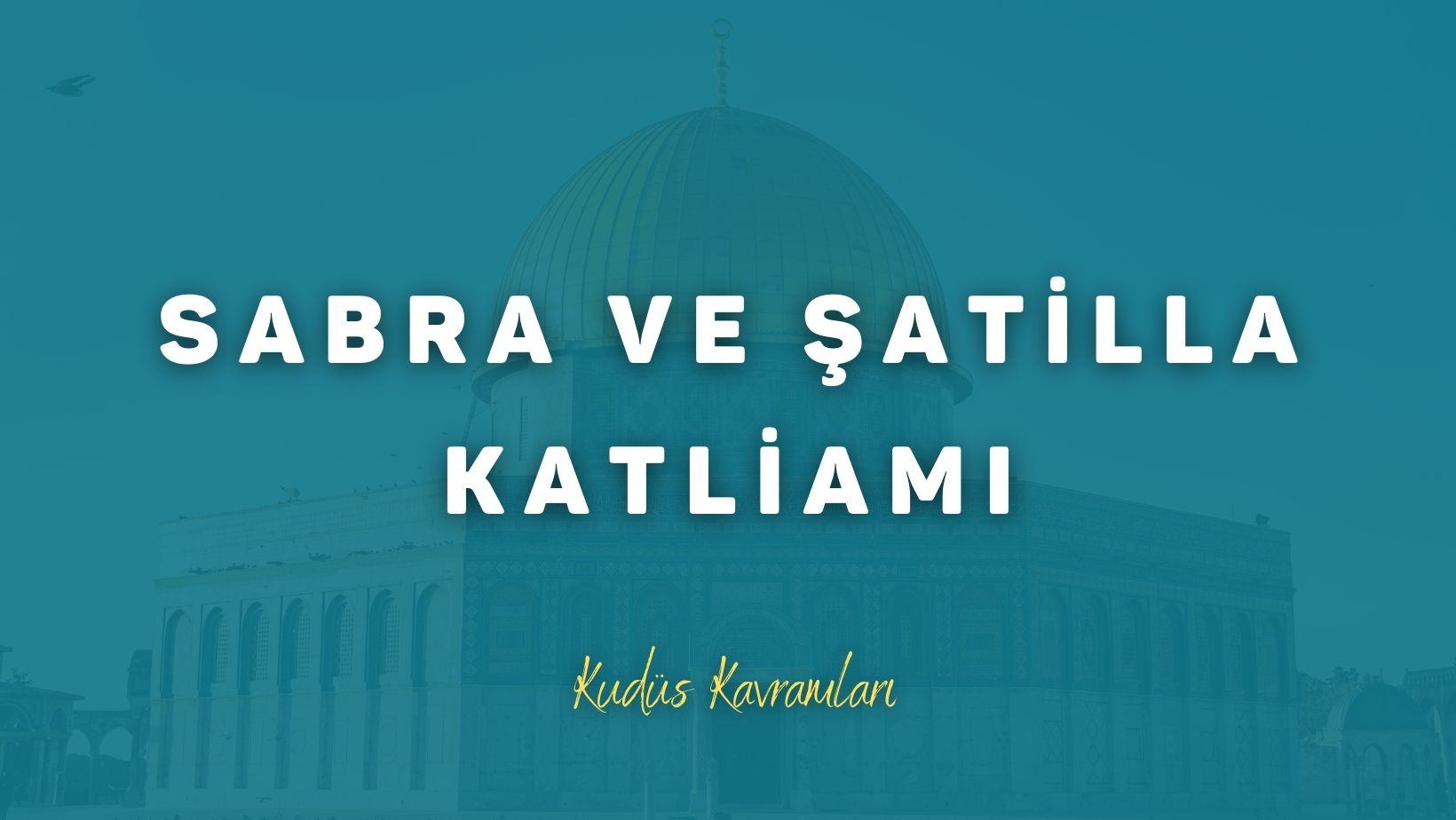Sabra ve Şatilla Katliamı