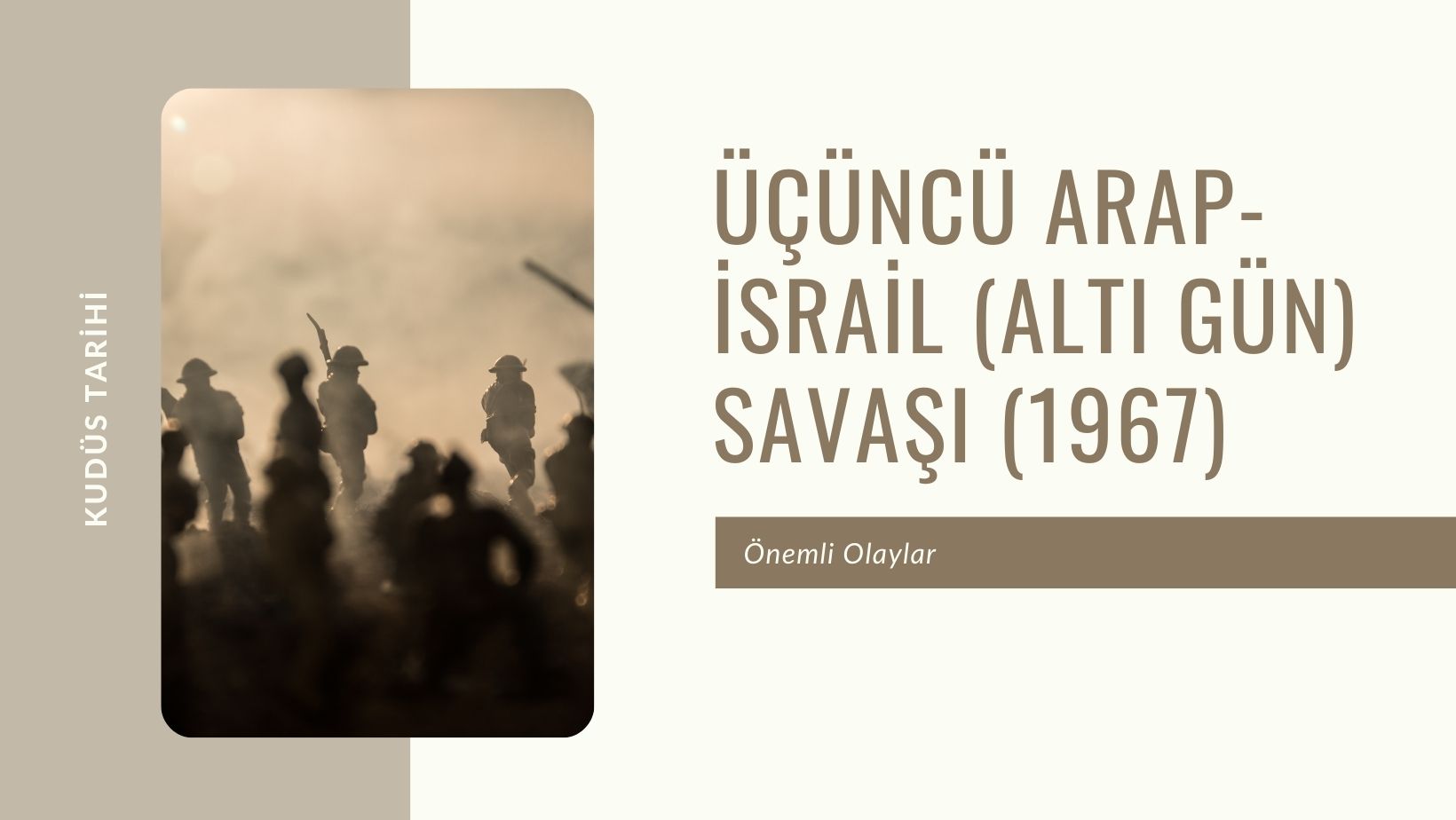 Üçüncü Arap-İsrail (Altı Gün) Savaşı (1967)