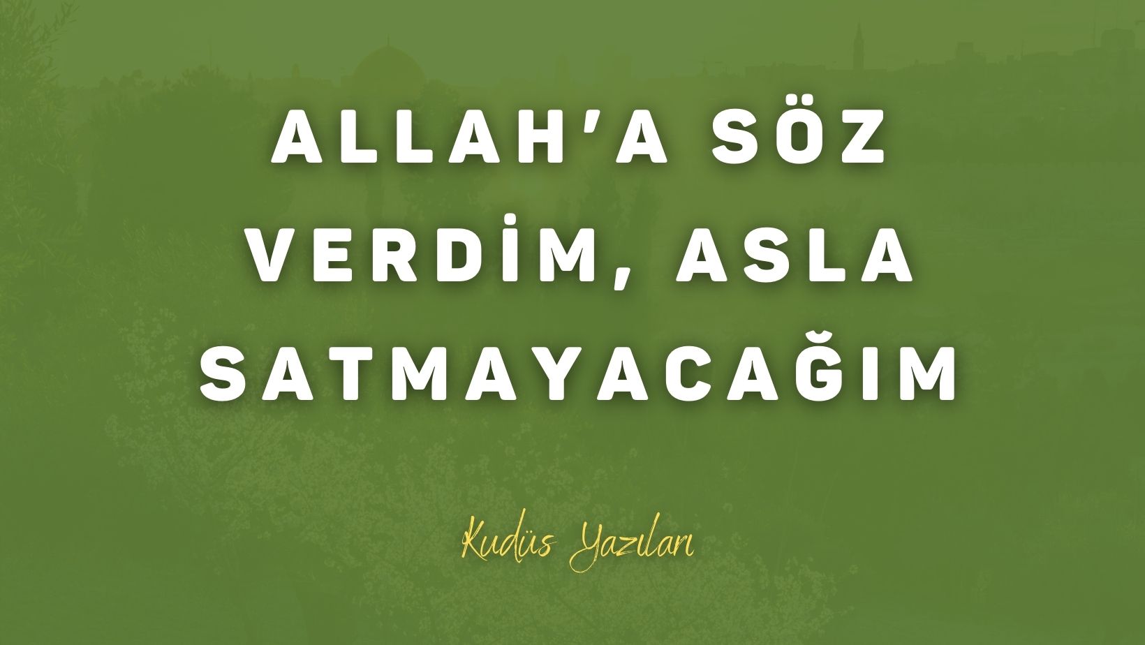 Allah’a Söz Verdim, Asla Satmayacağım: İmad Ebu Hatice