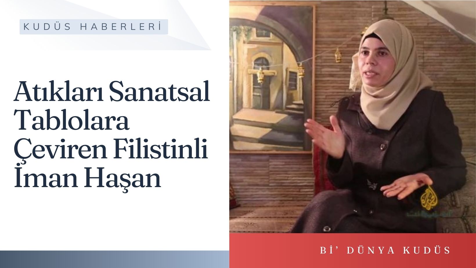 Atıkları Sanatsal Tablolara Çeviren Filistinli İman Haşan