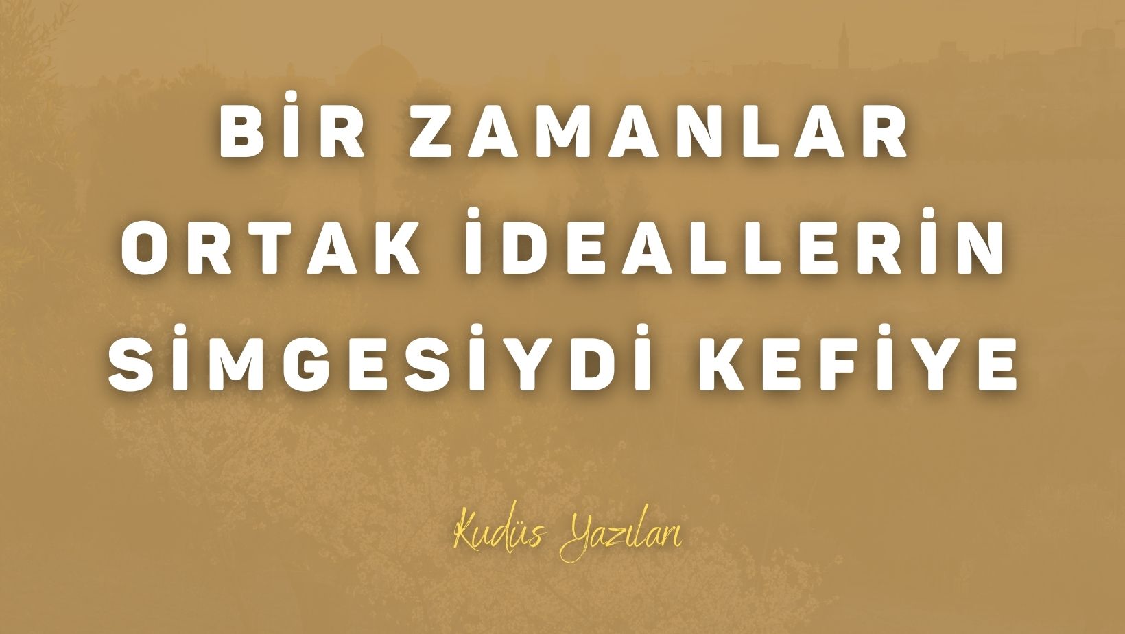 Bir Zamanlar Ortak İdeallerin Simgesiydi Kefiye