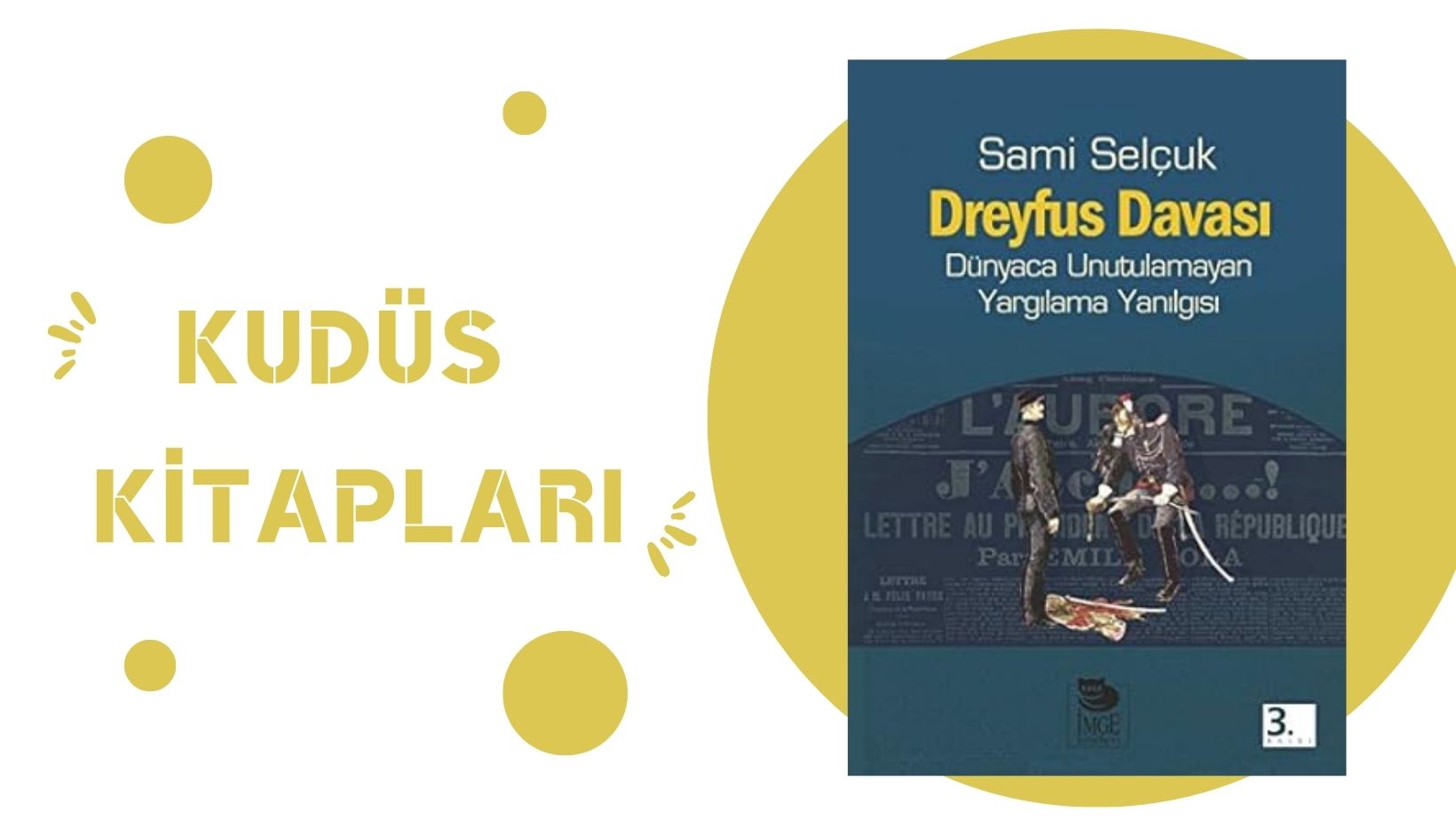 Dreyfus Davası Dünyaca Unutulamayan Yargılama Yanılgısı – Sami Selçuk