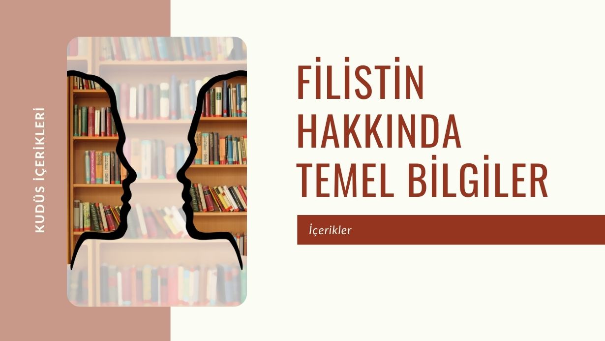 Filistin Hakkında Temel Bilgiler