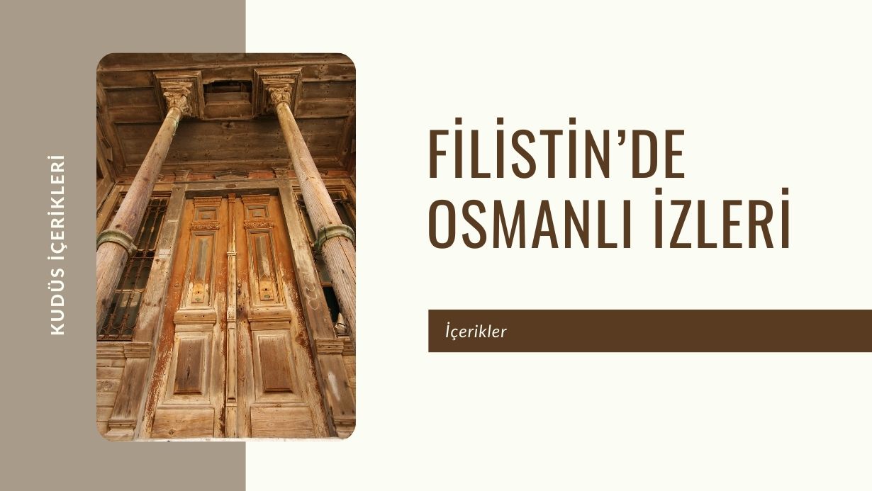 Filistin’de Osmanlı İzleri