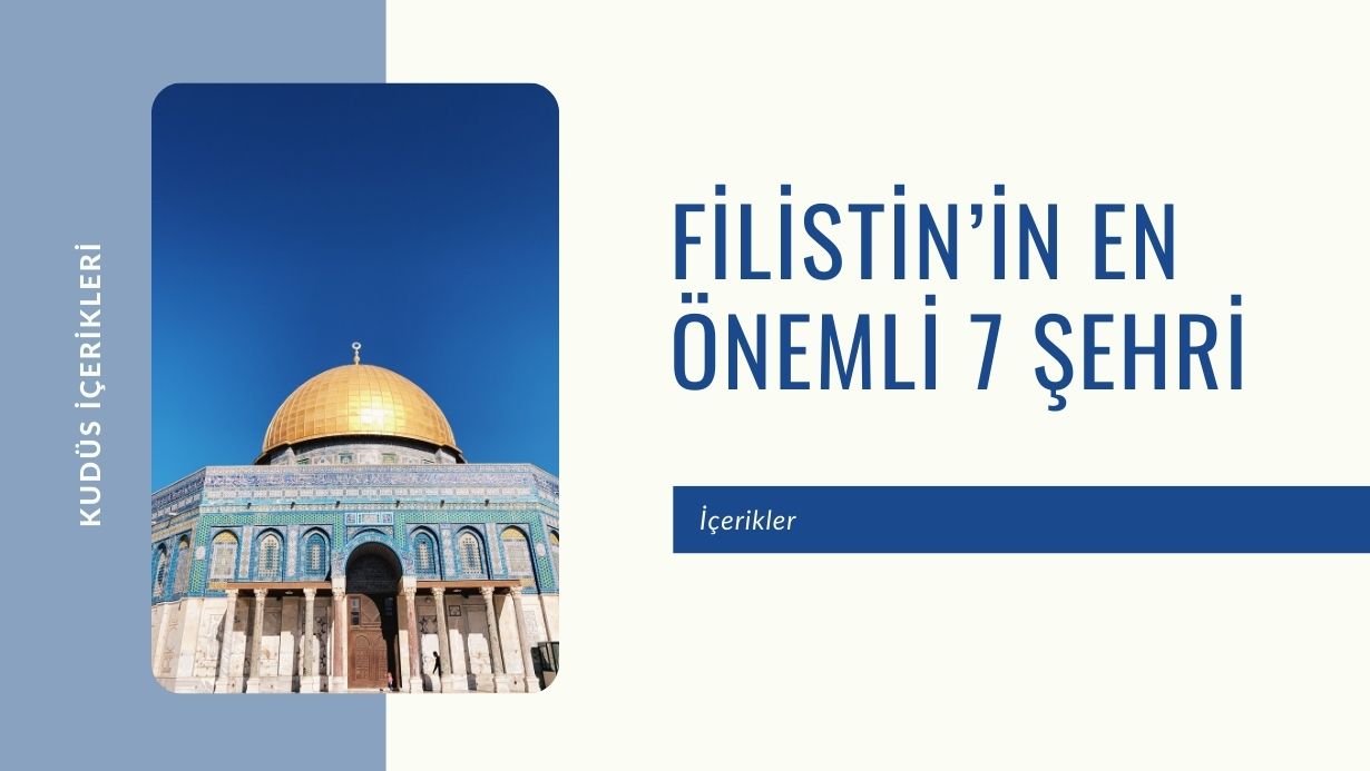 Filistin’in En Önemli 7 Şehri