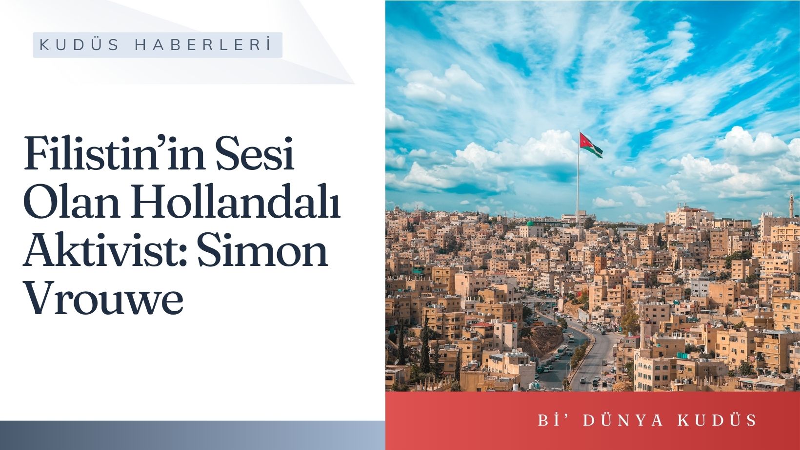Filistin’in Sesi Olan Hollandalı Aktivist: Simon Vrouwe