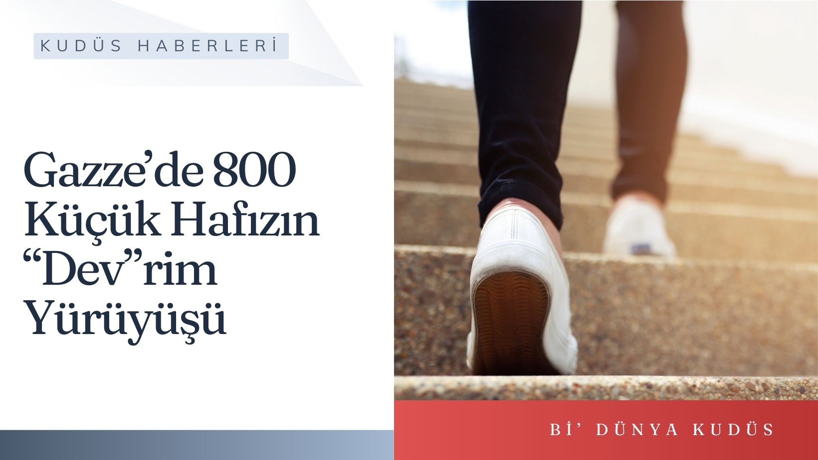 Gazze’de 800 Küçük Hafızın “Dev”rim Yürüyüşü