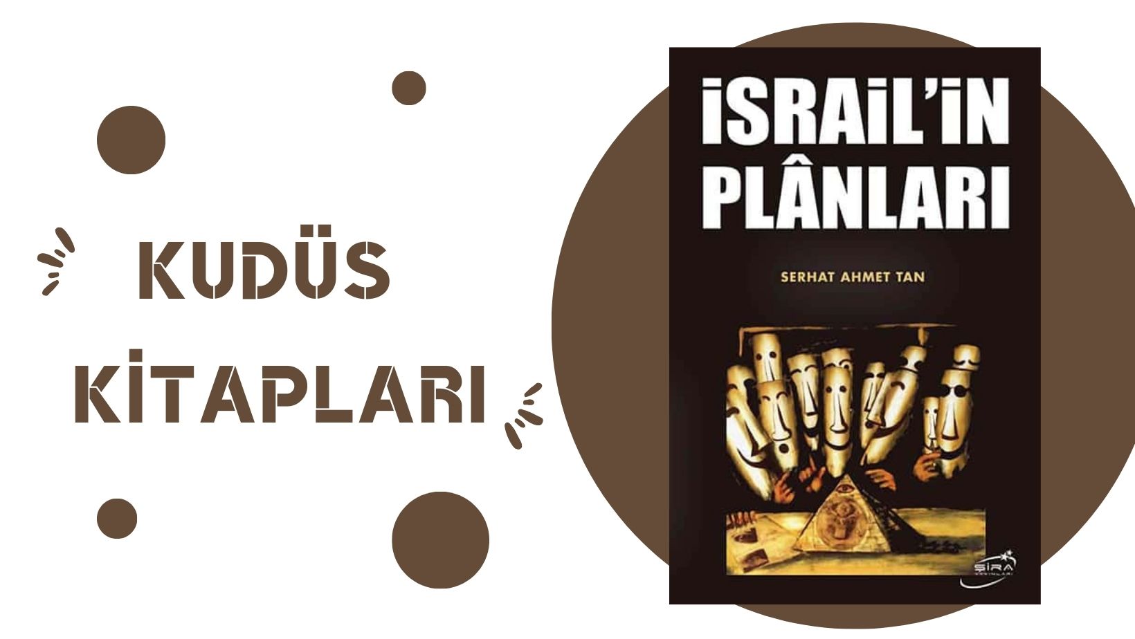 İsrail’in Planları – Serhat Ahmet Tan