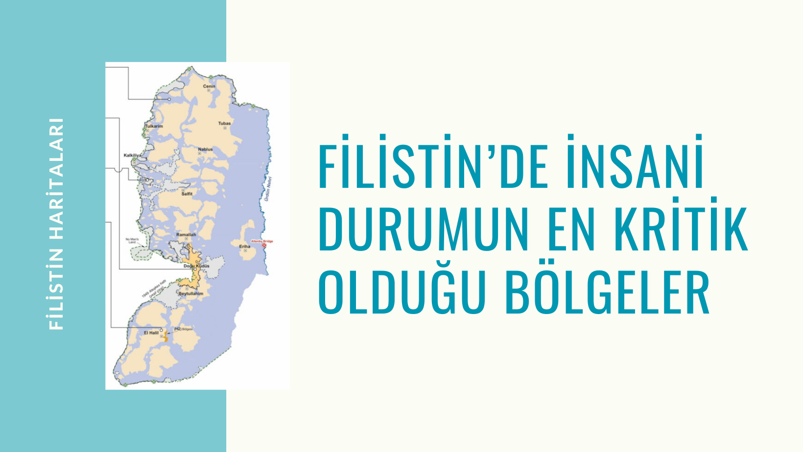 Filistin’de İnsani Durumun En Kritik Olduğu Bölgeler