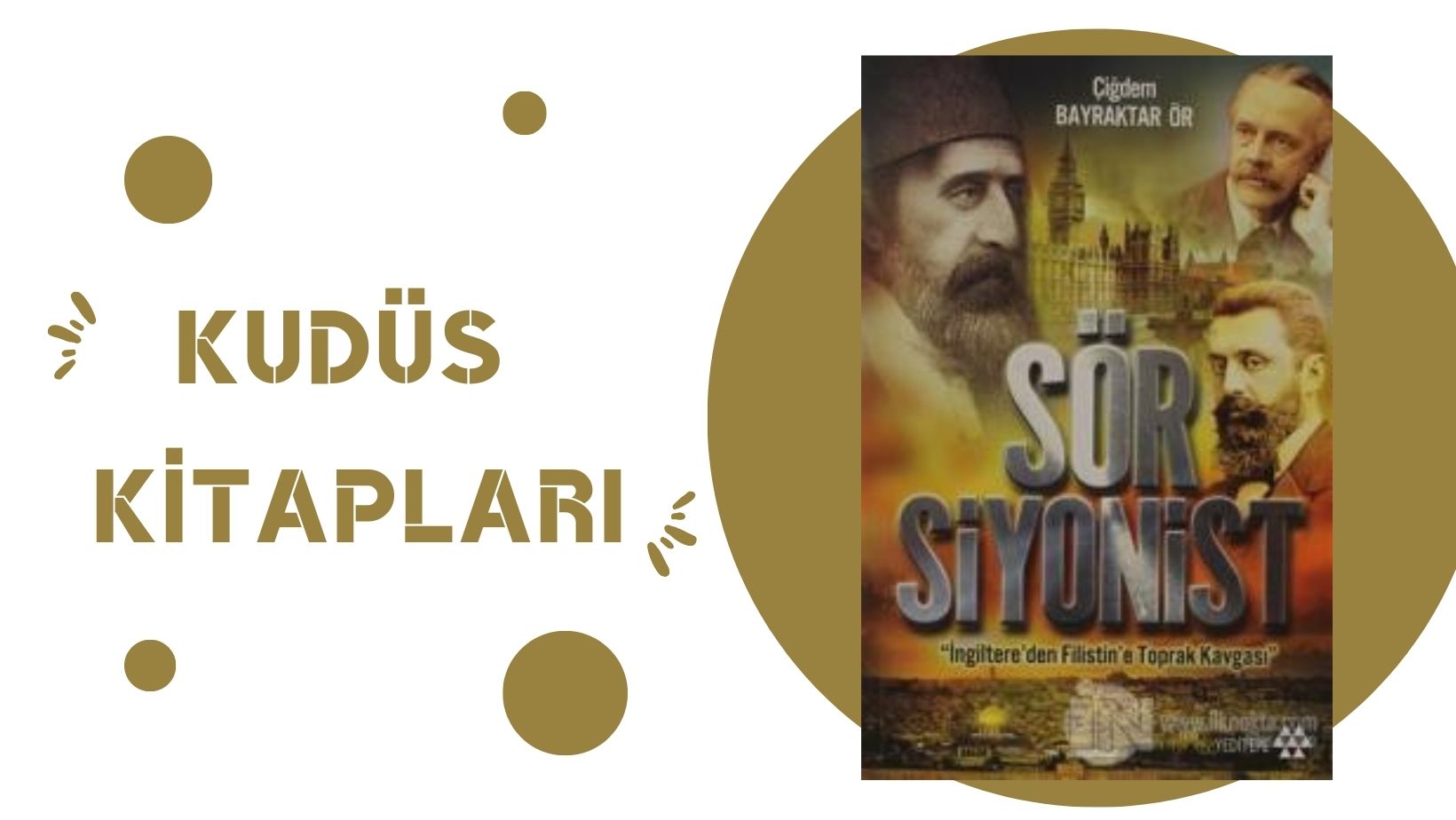 Sör Siyonist İngiltere’den Filistin’e Toprak Kavgası – Çiğdem Bayraktar Ör