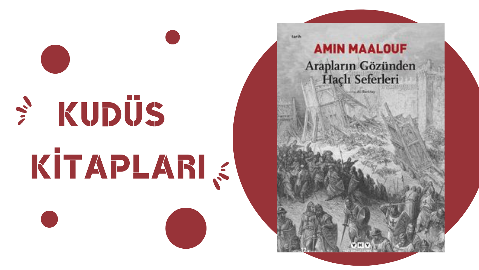 Arapların Gözünden Haçlı Seferleri – Amin MAALOUF