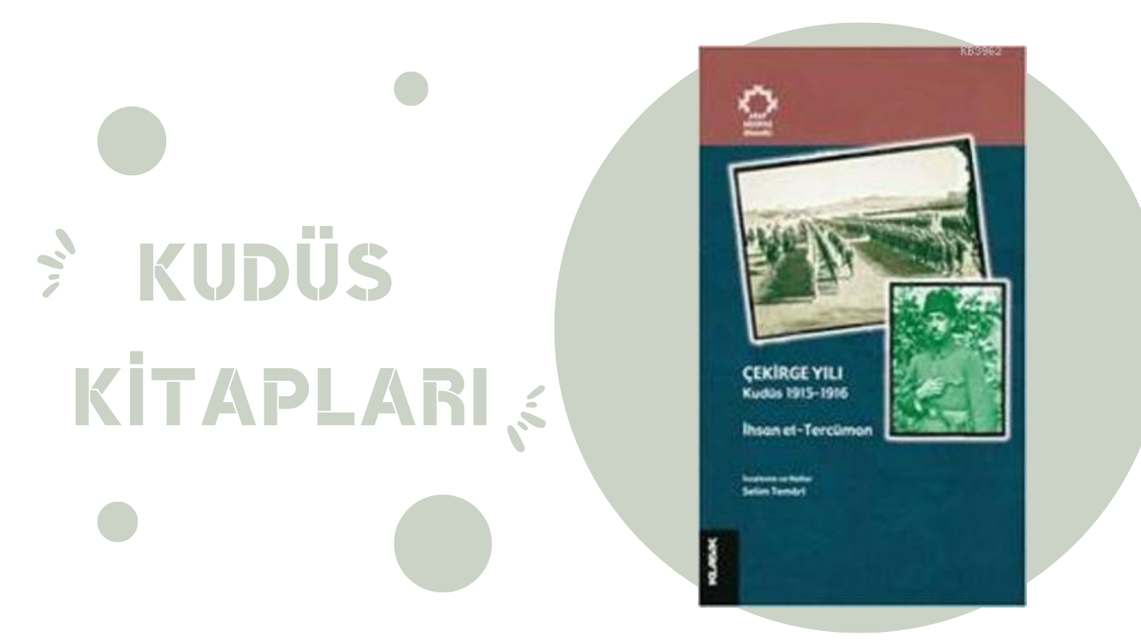 Çekirge Yılı 1915- 1916 – İhsan et-Tercüman
