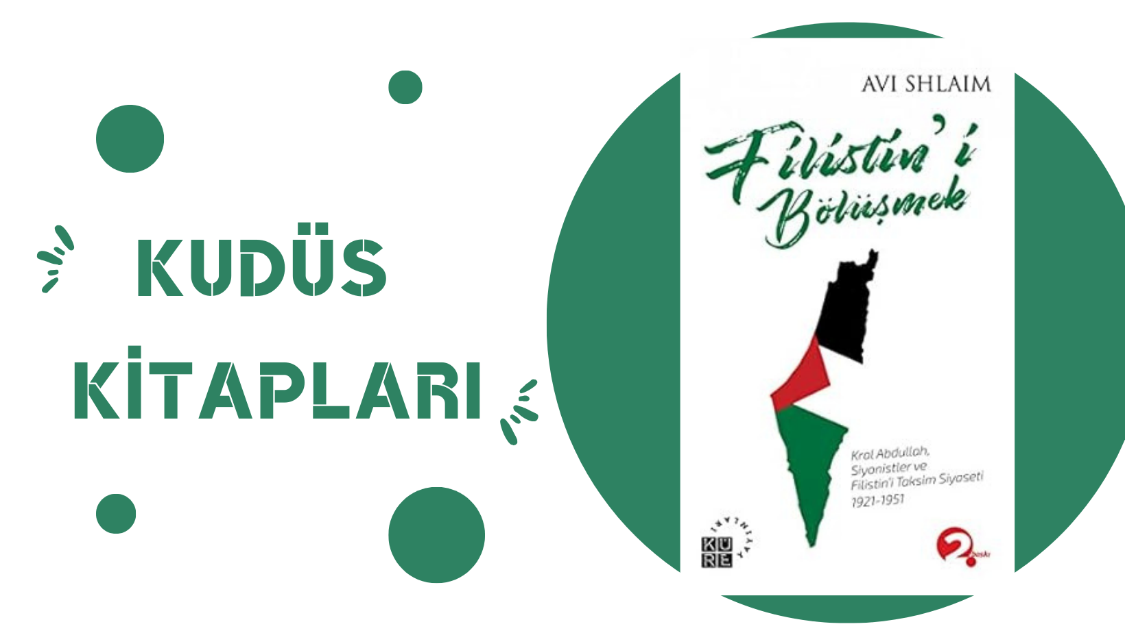 Filistin’i Bölüşmek Kral Abdullah, Siyonistler ve Filistin’i Taksim Siyaseti : 1921 – 1951 – Avi SHLAİM