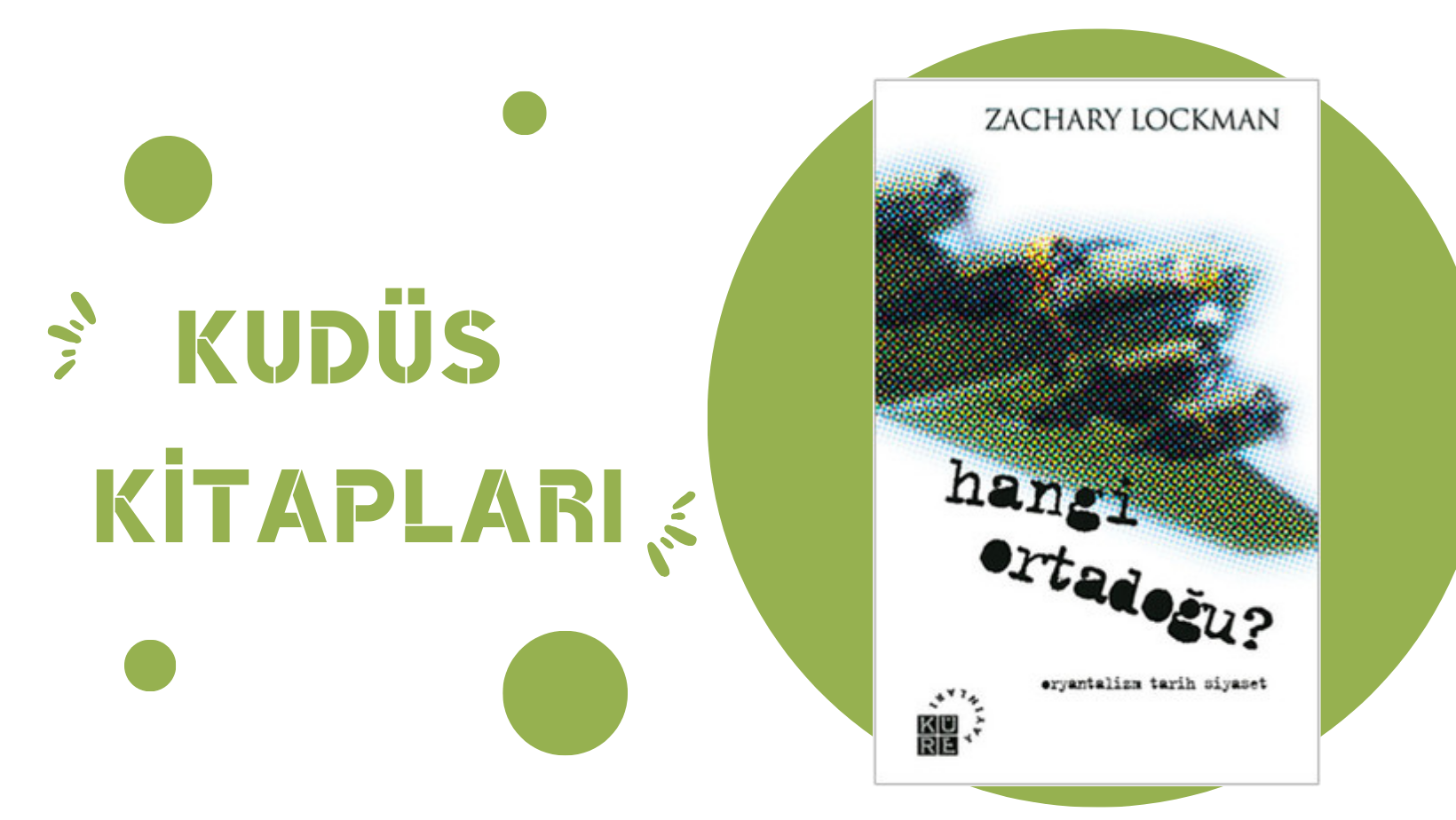 Hangi Ortadoğu? – Zachary LOCKMAN