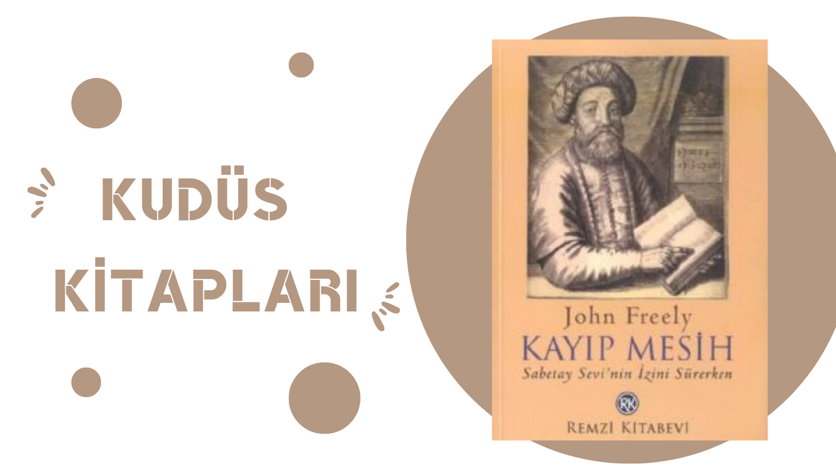 Kayıp Mesih Sebatay Sevi’nin İzini Sürerken – John FREELY