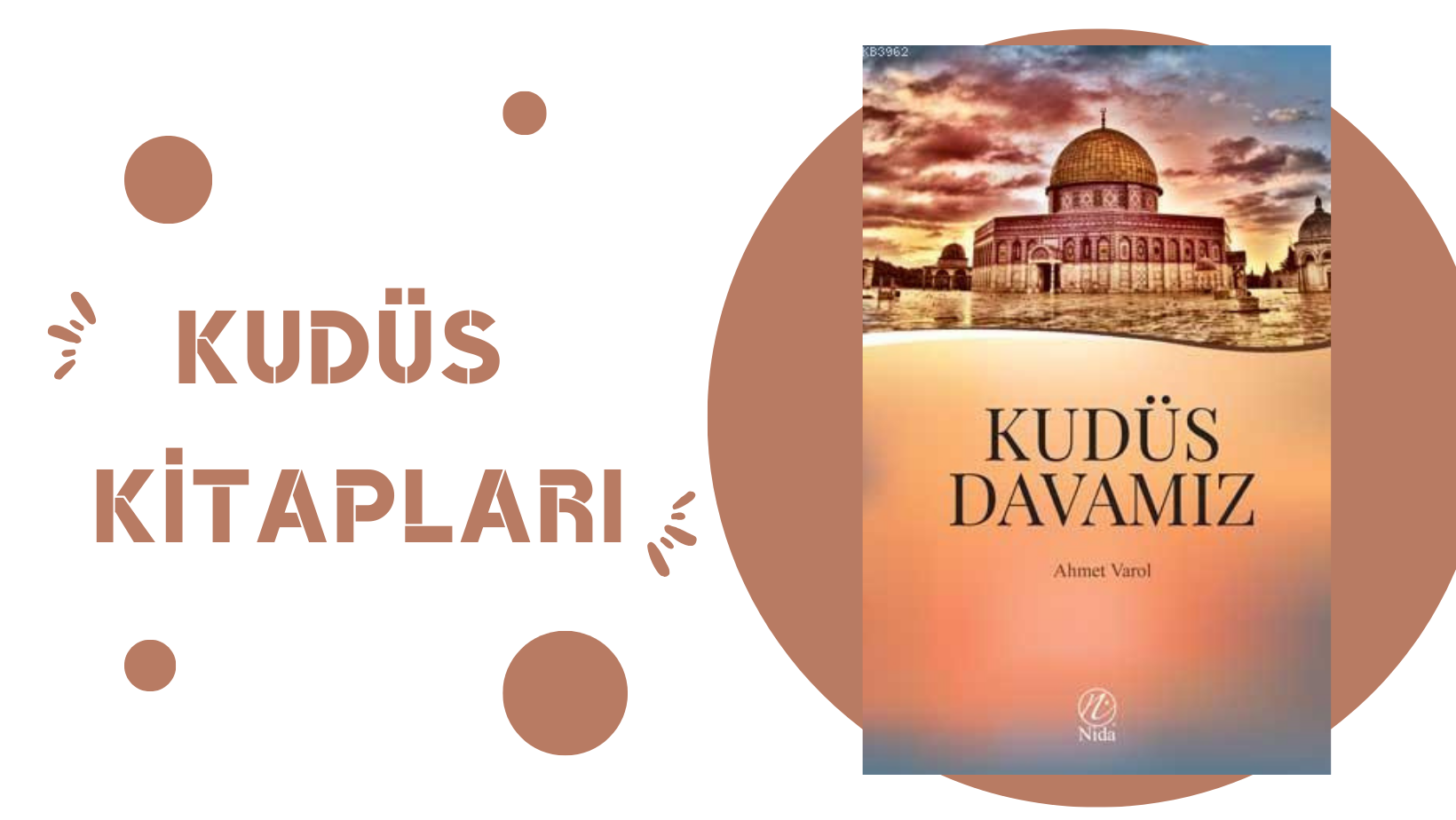 Kudüs Davamız – Ahmet Varol