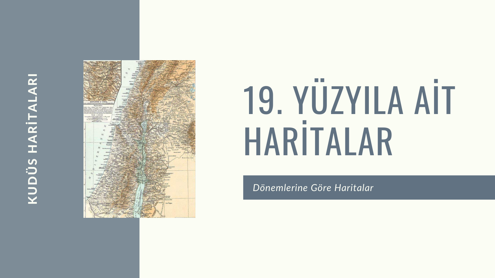 19. Yüzyıla Ait Haritalar