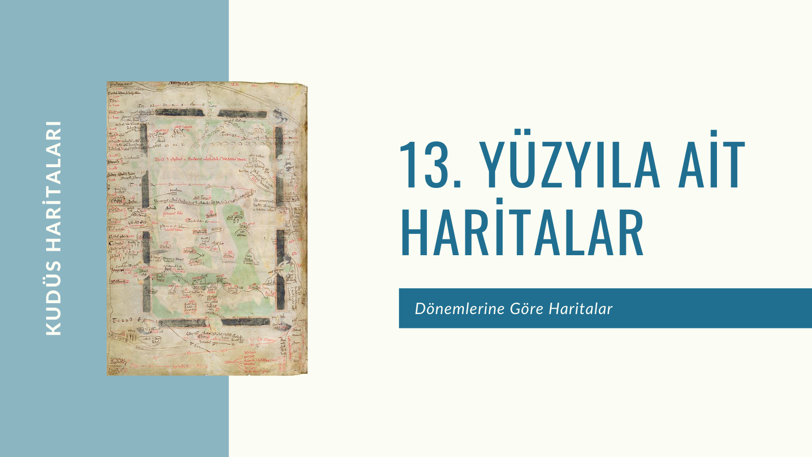 13. Yüzyıla Ait Haritalar