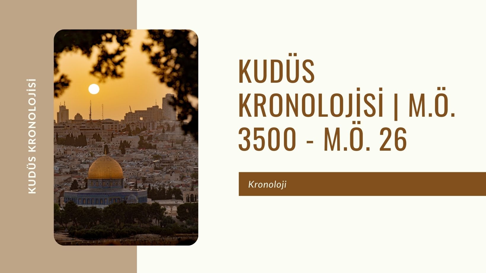 Kudüs Kronolojisi | M.Ö. 3500 – M.Ö. 26