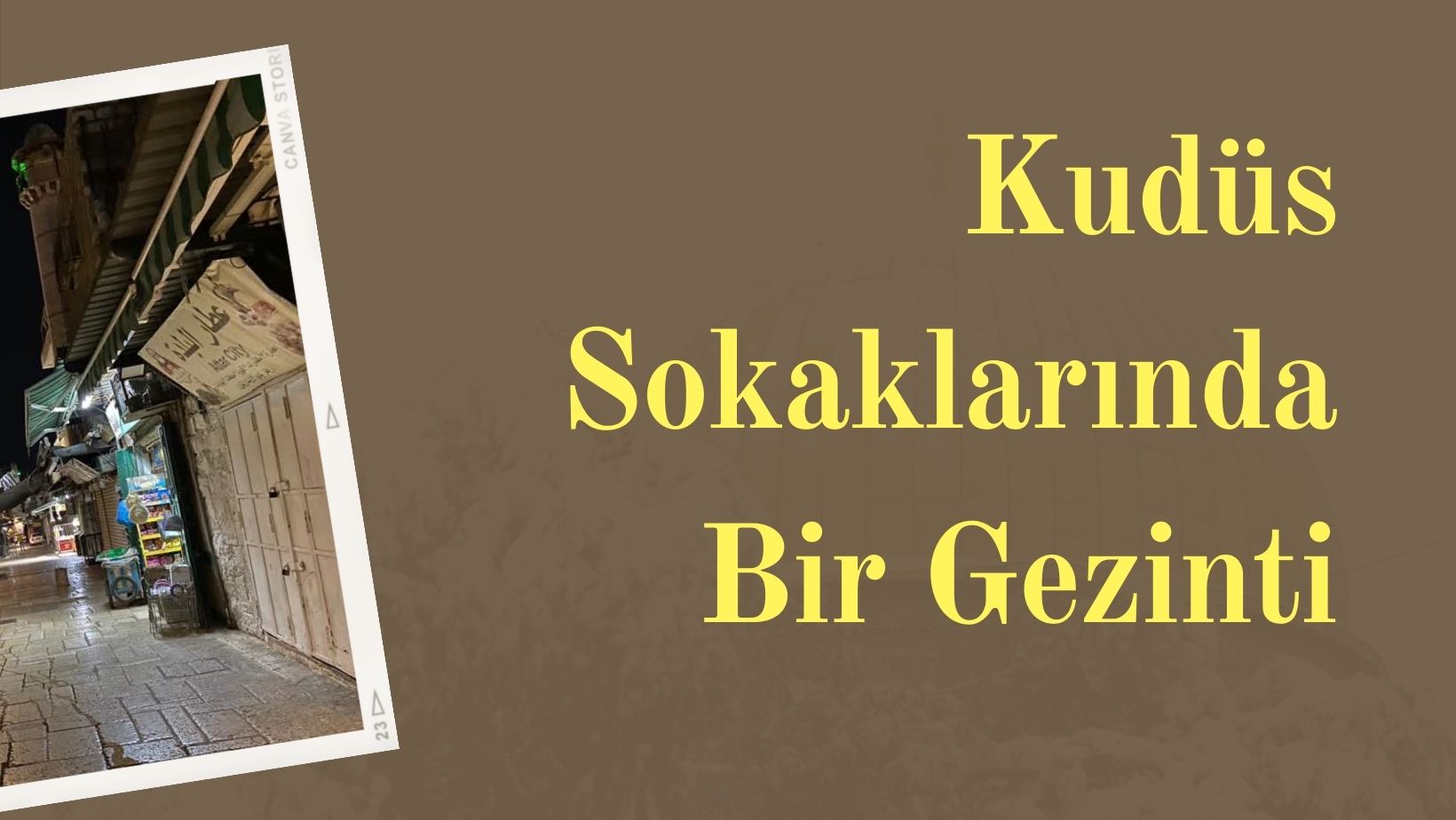 Kudüs Sokaklarında Bir Gezinti