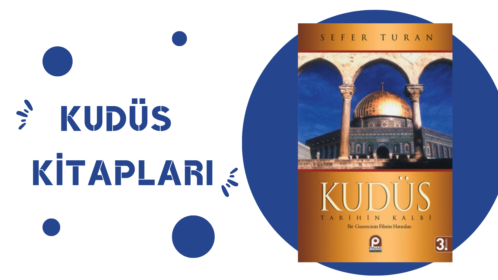 Kudüs : Tarihin Kalbi – Sefer TURAN