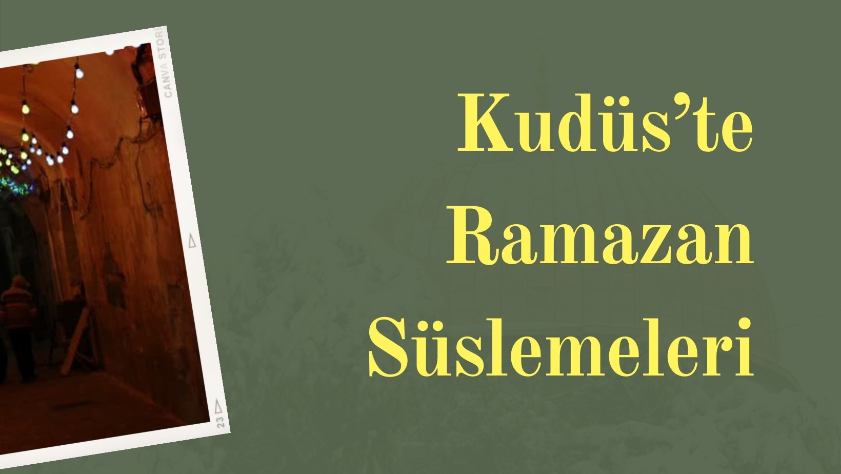 Kudüs’te Ramazan Süslemeleri