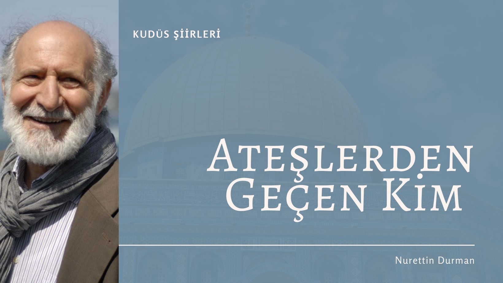 Ateşlerden Geçen Kim | Nurettin Durman
