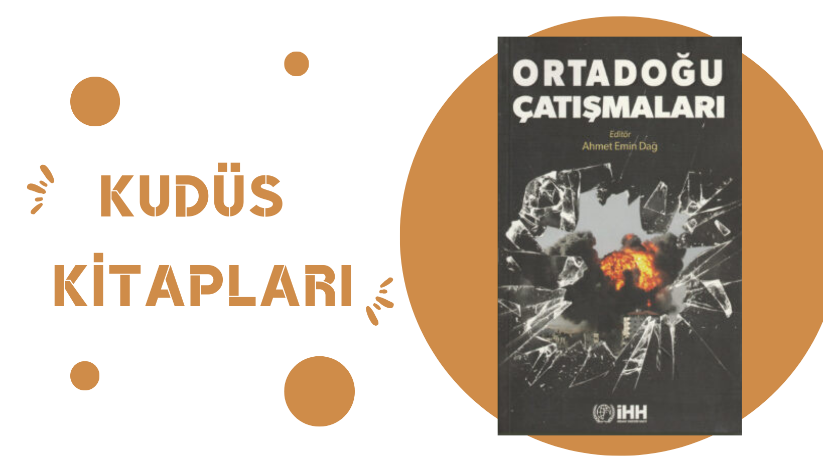 Ortadoğu Çatışmaları – Ahmet Emin DAĞ