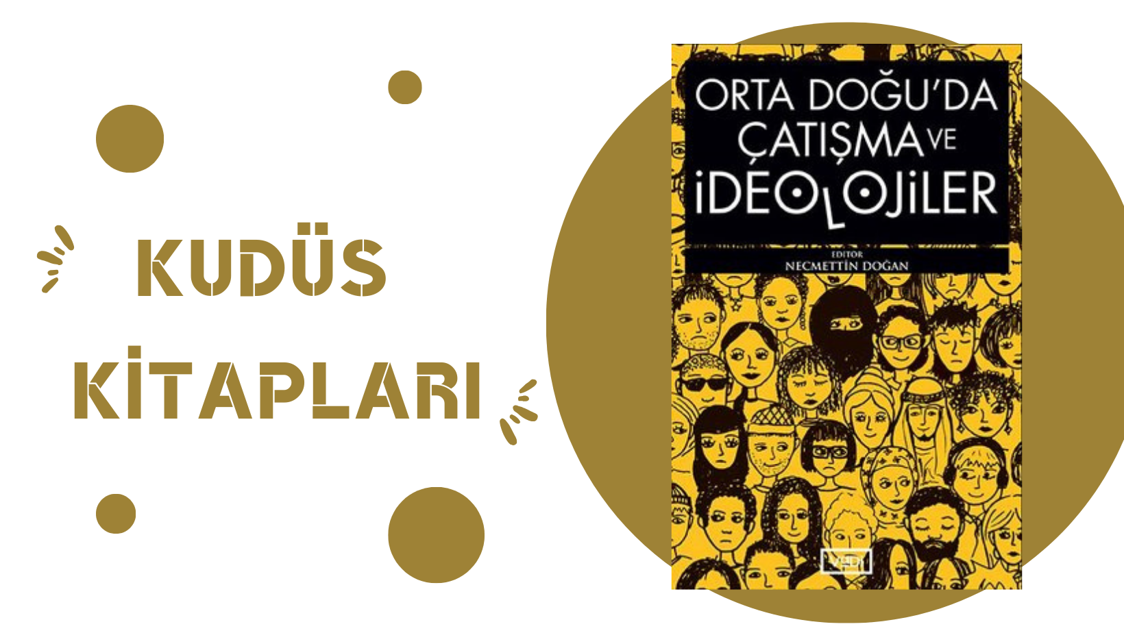 Ortadoğu’da Çatışma ve İdeolojiler – Necmettin DOĞAN