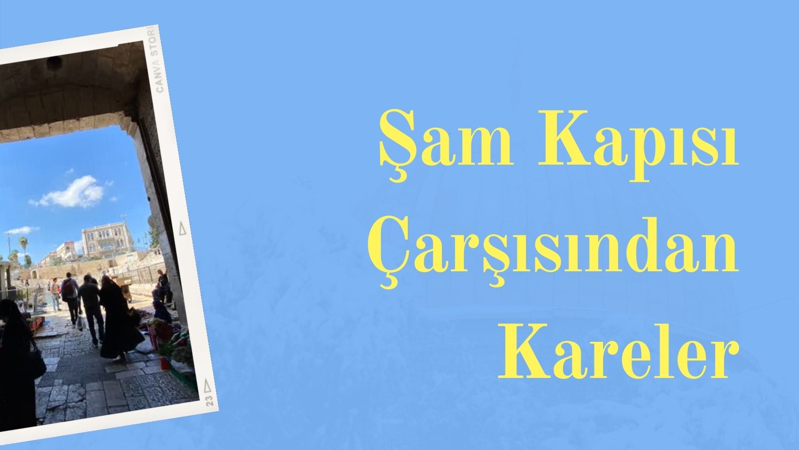 Şam Kapısı Çarşısından Kareler
