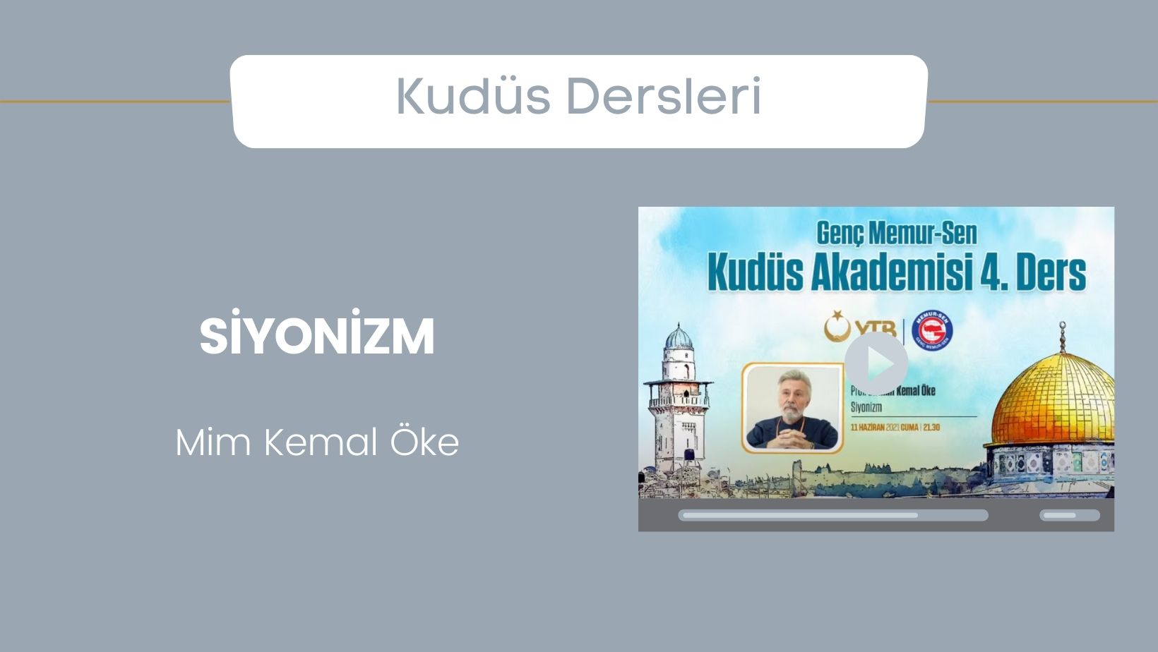 Siyonizm – Mim Kemal Öke | Genç Memur-Sen Kudüs Akademisi