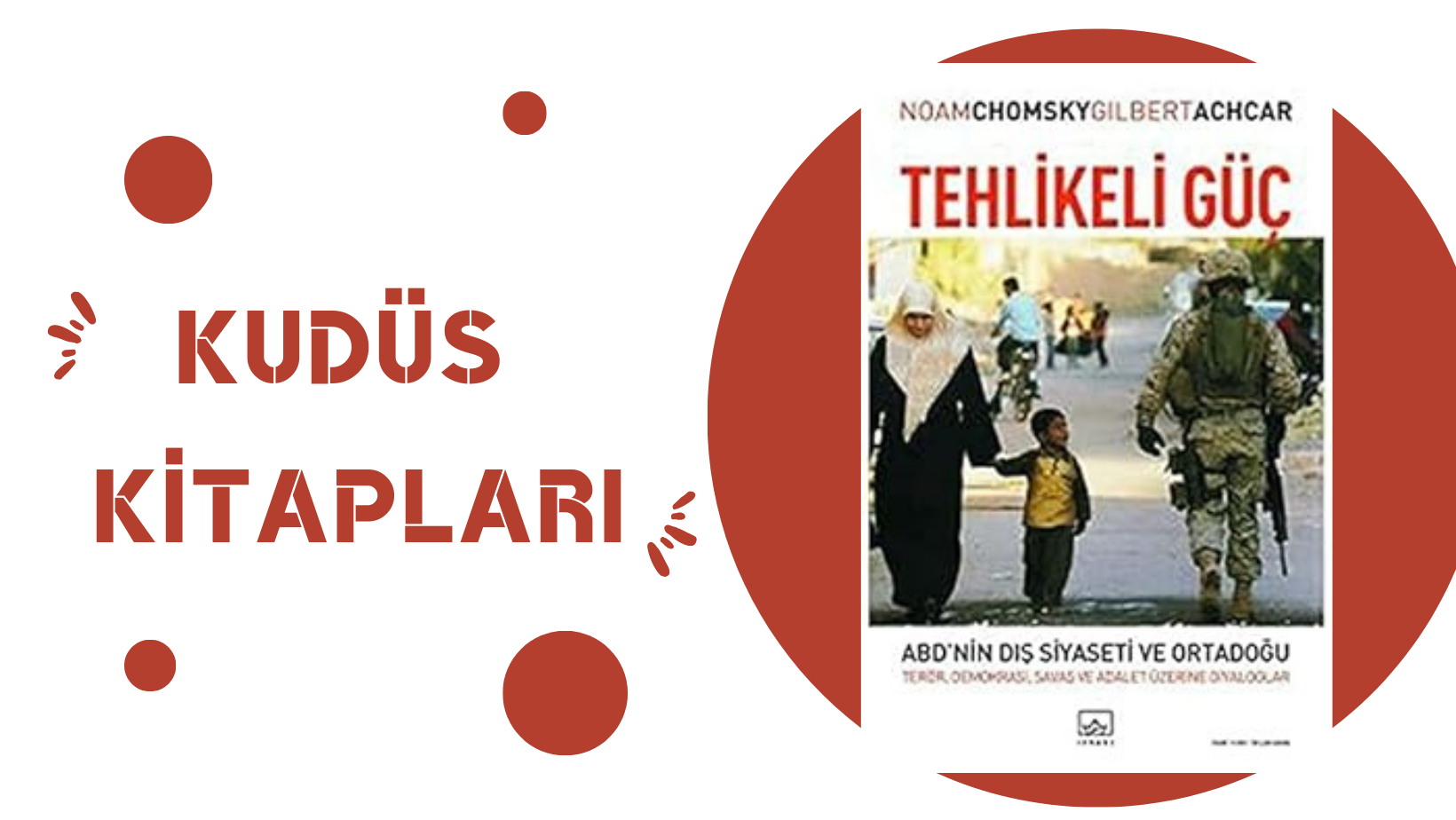 Tehlikeli Güç- ABD’nin Dış Siyaseti ve Ortadoğu – Noam Chomsky, Gilbert Achcar