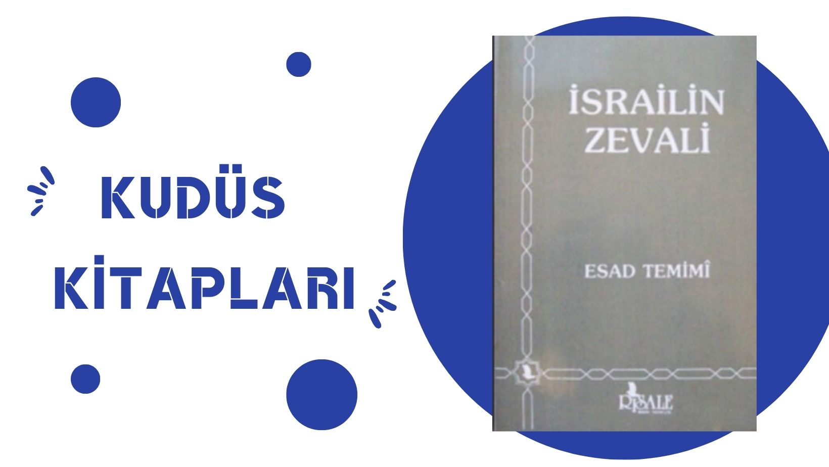 İsrail’in Zevali – Esad TEMİMİ