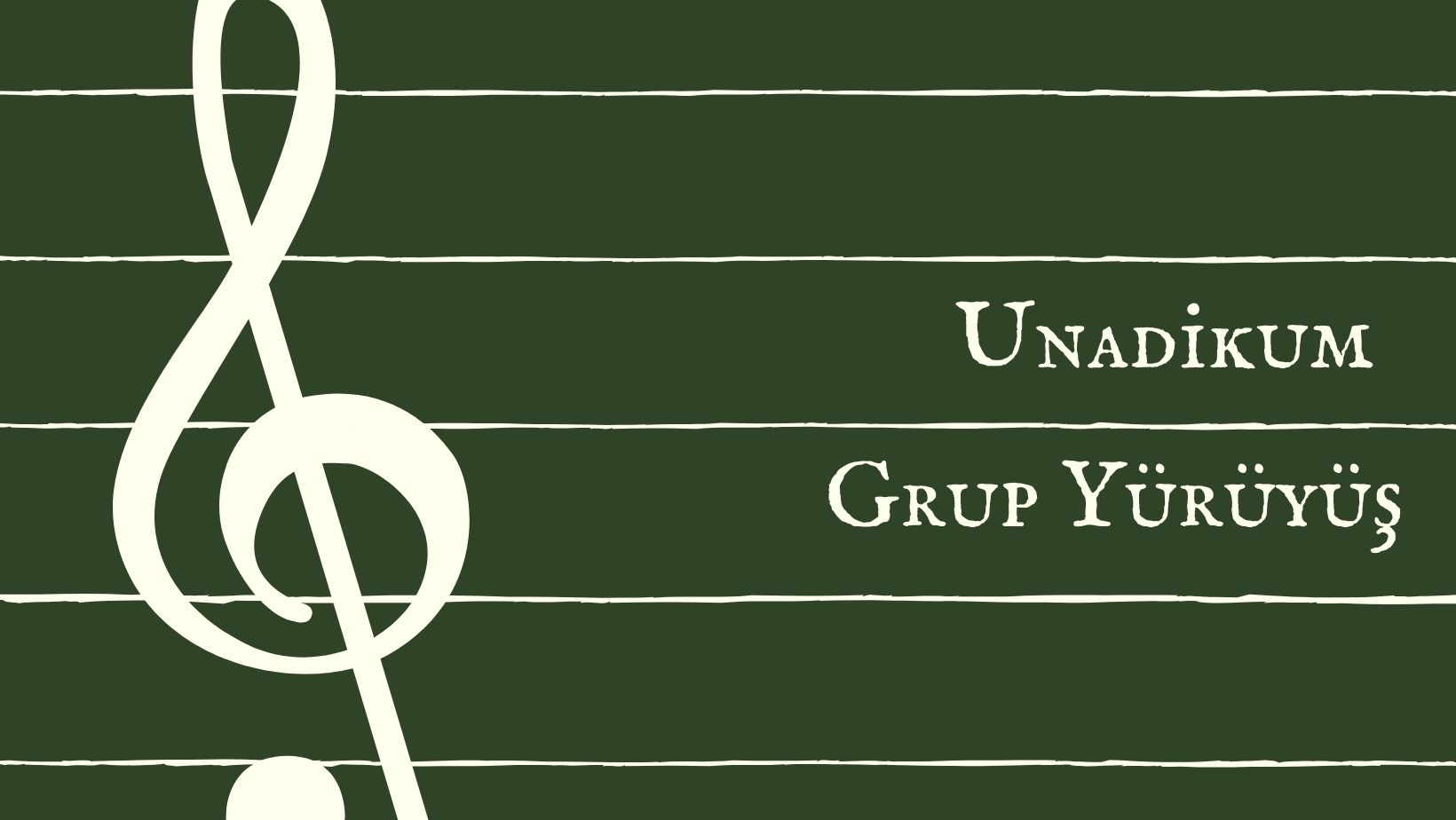Grup Yürüyüş – Unadikum